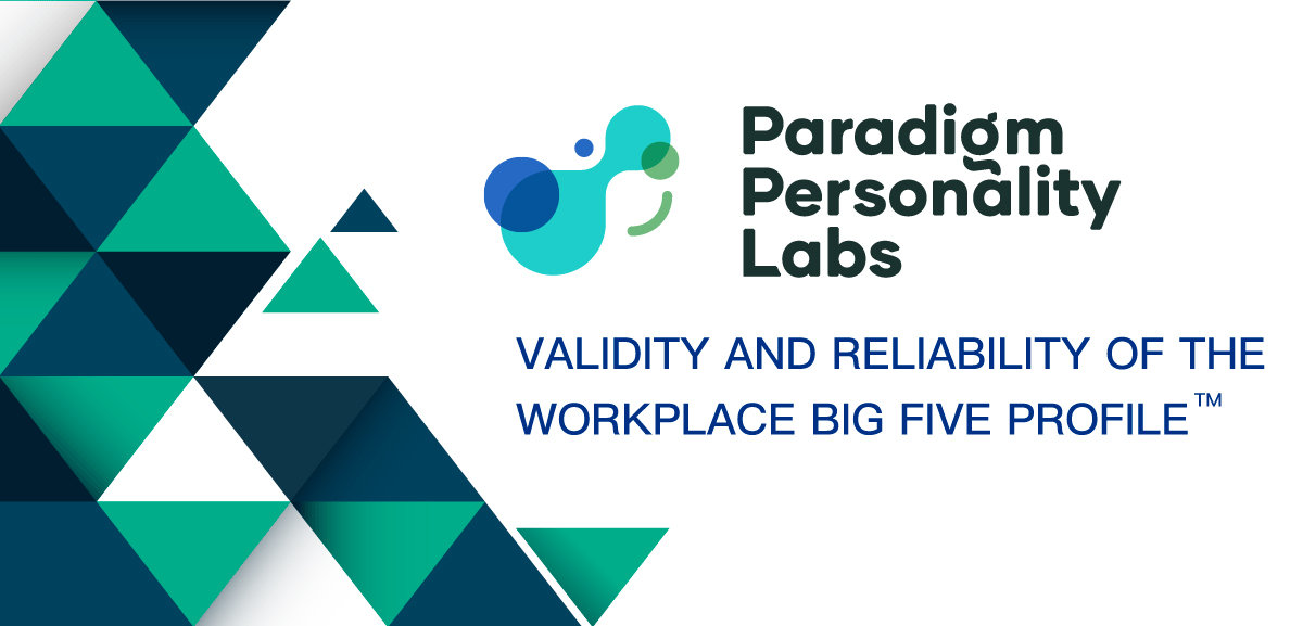 Validity-and-Reliability-of-Workplace-Big-Five-Profile-by-Paradigm-Personality-Labs